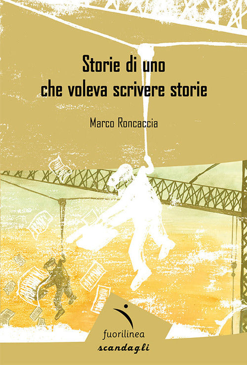 Cover of Storie di uno che voleva scrivere