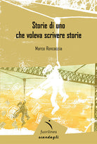 Cover of Storie di uno che voleva scrivere