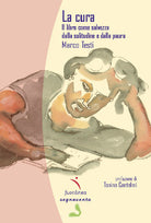 Cover of cura. Il libro come salvezza dalla solitudine e dalla paura