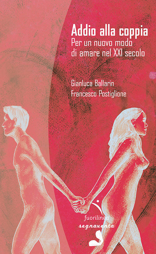 Cover of Addio alla coppia. Per un nuovo modo di amare nel XXI secolo