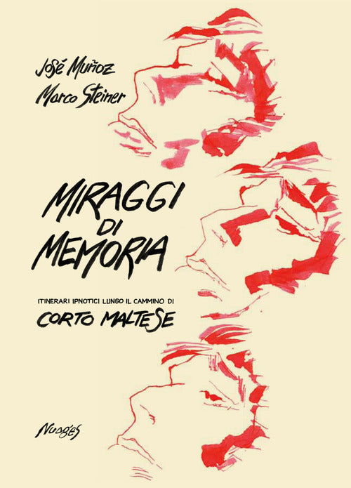 Cover of Miraggi di memoria. Itinerari ipnotici lungo il cammino di Corto Maltese