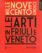 Cover of 1911. Le arti in Friuli e Veneto
