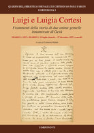 Cover of Luigi e Luigia Cortesi. Frammenti della storia di due anime gemelle innamorate di Gesù. Diario 1: 1937 e diario: 19 luglio (lunedì)-17 dicembre 1937 (venerdì)