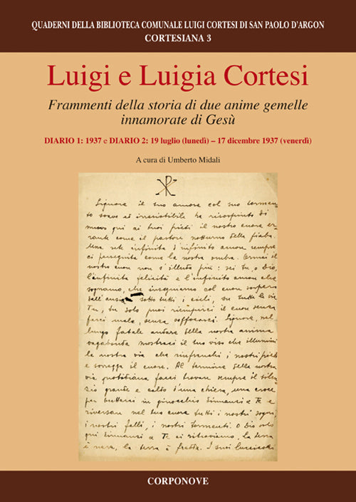 Cover of Luigi e Luigia Cortesi. Frammenti della storia di due anime gemelle innamorate di Gesù. Diario 1: 1937 e diario: 19 luglio (lunedì)-17 dicembre 1937 (venerdì)