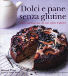 Cover of Dolci e pane senza glutine. Delizie dal forno per chi non tollera il glutine