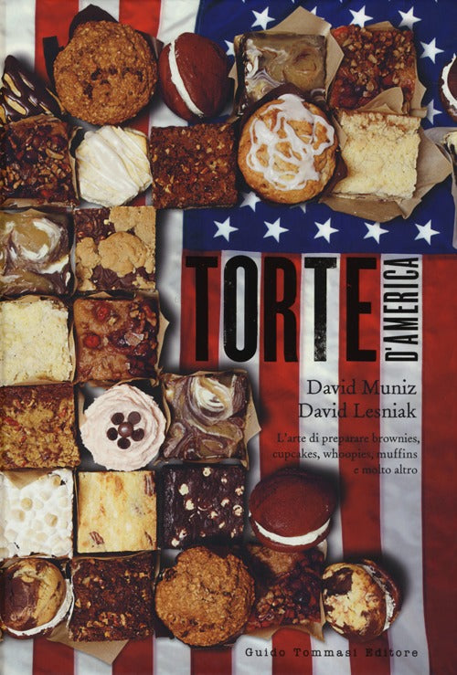 Cover of Torte d'America. L'arte di preparare brownies, cupcakes, whoopies, muffins e molto altro