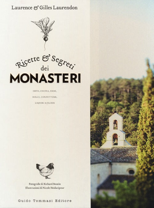Cover of Ricette e segreti dei monasteri. Orto, cucina, erbe, dolci, confetture, liquori & elisir