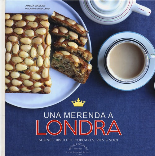 Cover of merenda a Londra. Scones, biscotti, cupcakes, pies & soci