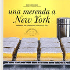 Cover of merenda a New York. Brownies, pies, cheesecakes, pancakes & soci