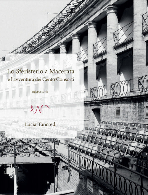 Cover of Sferisterio a Macerata e l'avventura dei Cento Consorti