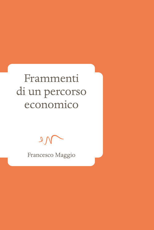 Cover of Frammenti di un percorso economico