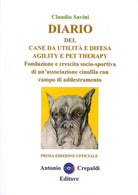 Cover of Diario del cane da utilità e difesa agility e pet therapy. Fondazione e crescita socio-sportiva di un'associazione cinofila con campo di addestramento