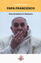 Cover of Papa Francesco. Uno straniero in Vaticano