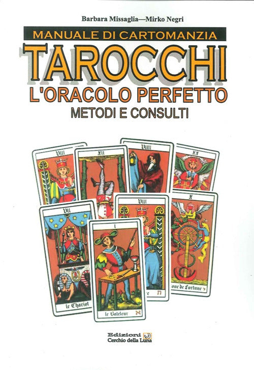 Cover of Manuale di cartomanzia. Tarocchi. L'oracolo perfetto. Metodi e consulti