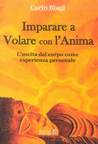 Cover of Imparare a volare con l'anima. L'uscita dal corpo come esperienza personale
