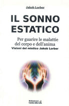 Cover of sonno estatico. Per guarire le malattie del corpo e dell'anima