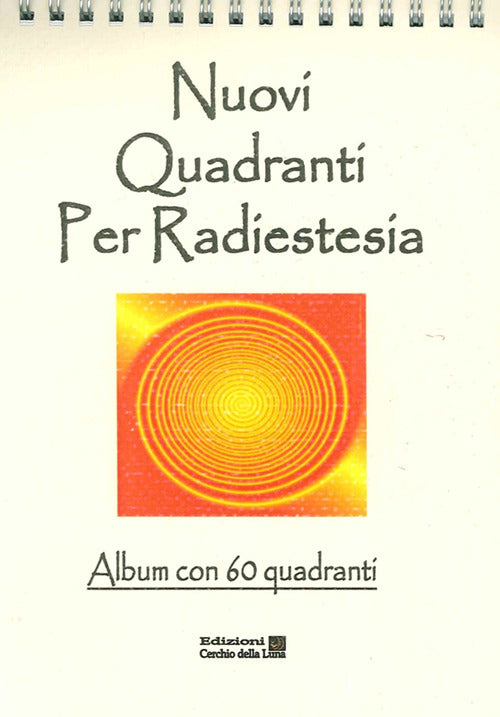 Cover of Nuovi quadranti per radiestesia. Album con 60 quadranti