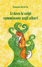 Cover of Lì dove le volpi camminano sugli alberi
