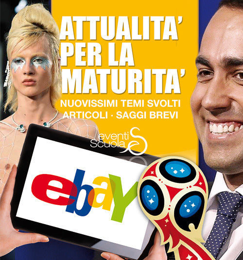Cover of Attualità per la maturità. Nuovissimi temi svolti, articoli, saggi brevi