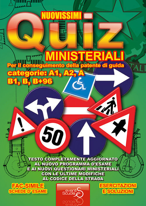 Cover of Nuovissimi quiz ministeriali per il conseguimento della patente di guida categorie: A1, A2, A, B1, B, B+96