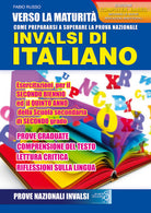 Cover of Verso la maturità. Come prepararsi a superare la prova nazionale INVALSI di italiano. Esercitazioni, per il secondo biennio ed il quinto anno della Scuola secondaria di secondo grado