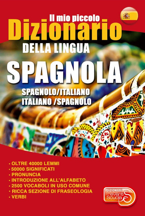 Cover of mio piccolo dizionario della lingua spagnola. Dizionario spagnolo-italiano, italiano-spagnolo