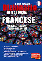 Cover of mio piccolo dizionario della lingua francese. Francese/italiano. Italiano/francese