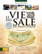 Cover of vie del sale nel Tirolo storico. Luoghi, storie e leggende dell'oro bianco