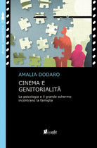 Cover of Cinema e genitorialità. La psicologia e il grande schermo incontrano la famiglia