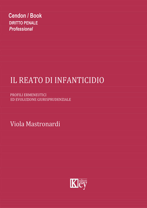 Cover of reato di infanticidio. Profili ermeneutici ed evoluzione giurisprudenziale