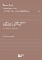 Cover of reclamo dello stato di figlio legittimo dopo la riforma del 2013