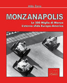 Cover of Monzanapolis. Le due 500 miglia di Monza. L'eterna sfida Europa-America