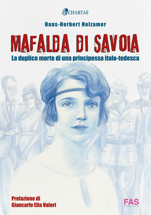 Cover of Mafalda di Savoia. La duplice morte di una principessa italo-tedesca