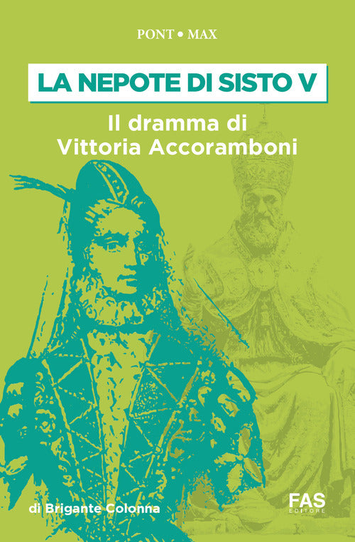 Cover of nepote di Sisto V. Il dramma di Vittoria Accoramboni (1573-1585)