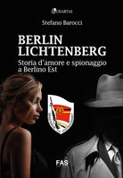 Cover of Berlin Lichtenberg. Storia d’amore e spionaggio a Berlino Est