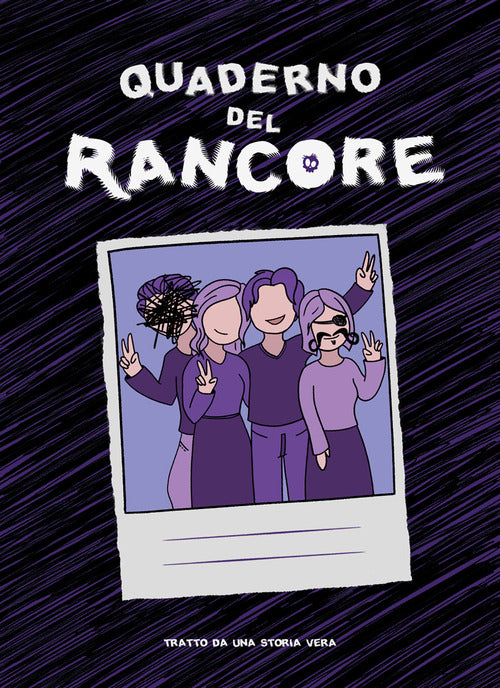 Cover of Quaderno del rancore. Tratto da una storia vera