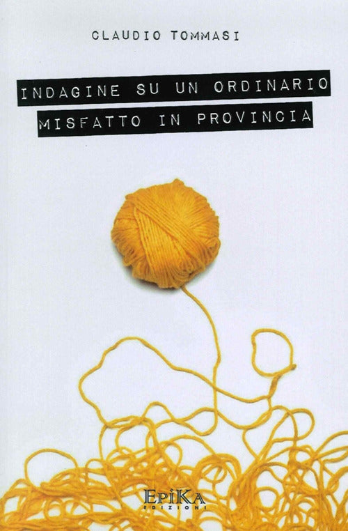 Cover of Indagine su un ordinario misfatto in provincia