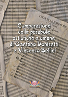 Cover of Comparazione delle parabole artistiche e umane di Gaetano Donizetti e Vincenzo Bellini