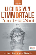 Cover of Li Ching-Yun l'immortale. L'uomo che visse 250 anni