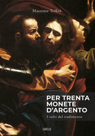 Cover of Per trenta monete d'argento. I volti del tradimento