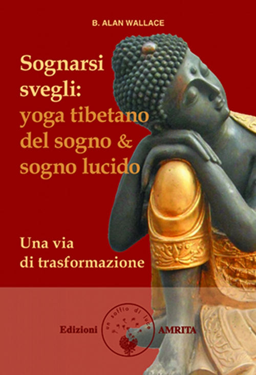 Cover of Sognarsi svegli. Yoga tibetano del sogno & sogno lucido. Una via di trasformazione