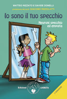 Cover of Io sono il tuo specchio. Neuroni specchio ed empatia