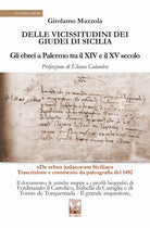 Cover of Delle vicissitudini dei giudei di Sicilia. Gli ebrei a Palermo tra il XIV e il XV secolo