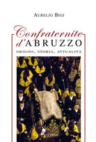 Cover of Confraternite d’Abruzzo. Origini, storia, attualità