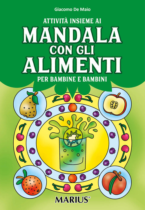 Cover of Attività insieme ai mandala con gli alimenti per bambine e bambini