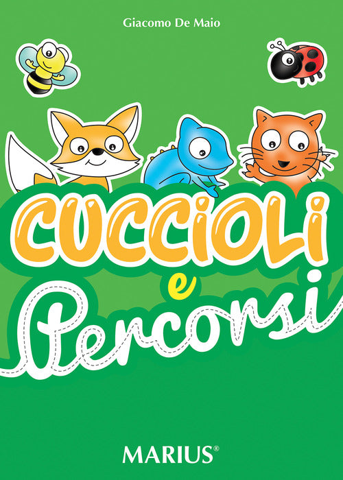 Cover of Cuccioli e percorsi. Esercizi di grafismo e conoscenza degli animali