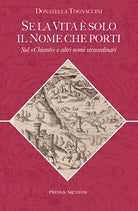 Cover of Se la vita è solo il nome che porti. Sul «Chianti» e altri nomi straordinari