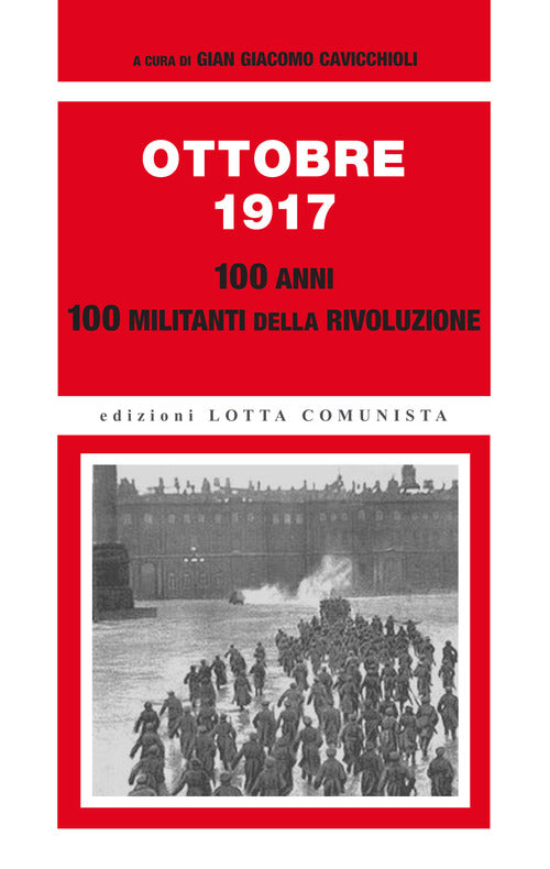 Cover of Ottobre 1917. 100 anni, 100 militanti della rivoluzione