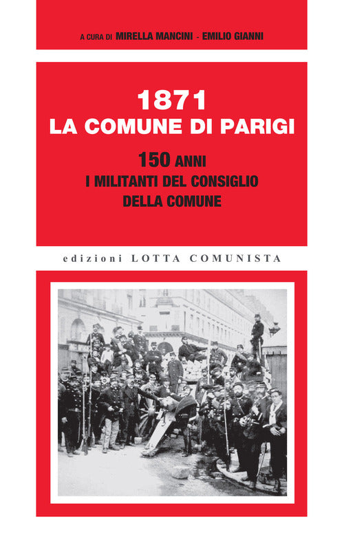Cover of 1871. La Comune di Parigi. 150 anni. I militanti del Consiglio della Comune