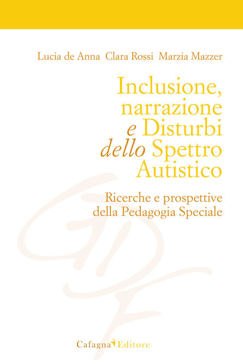 Cover of Inclusione, narrazione e disturbi dello spettro autistico. Ricerche e prospettive della pedagogia speciale